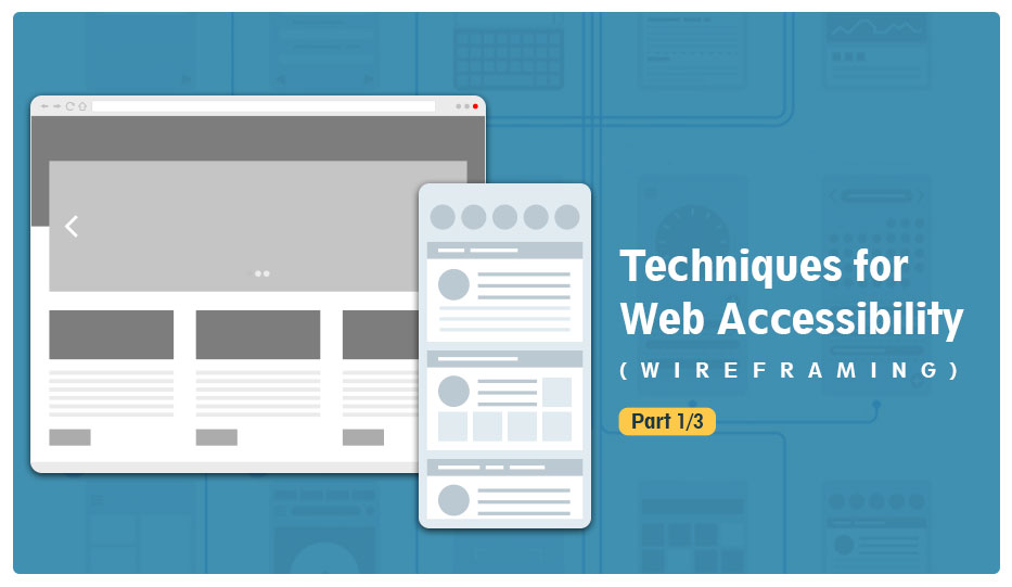 12 Accessibility Techniques You Should Know – Part 1 of 3
