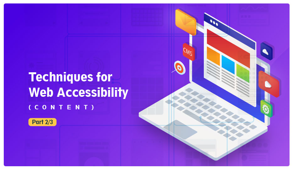 12 Accessibility Techniques You Should Know – Part 2 of 3